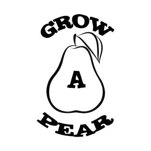 Grow A Pear T-Shirt