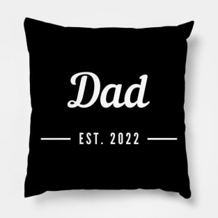Dad EST. 2022. Simple Typography Design For The New Dad Or Dad To Be. Pillow