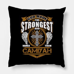 Camiyah Name T Shirt - God Found Strongest And Named Them Camiyah Gift Item Pillow