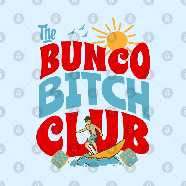 Bunco Summer Bunco Bitch Club Funny Bunco Gift by MalibuSun