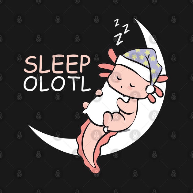 Sleepolotl Funny Axolotl Design by Gorilla Designz