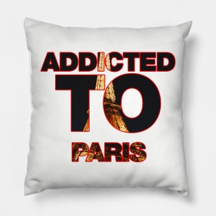 Addicted to Paris eiffel tower design Pillow