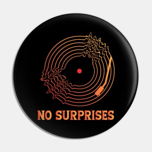 NO SURPRISES (RADIOHEAD) Pin