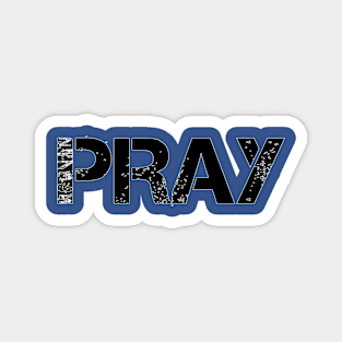 Pray 24 - 7 - 365 Magnet