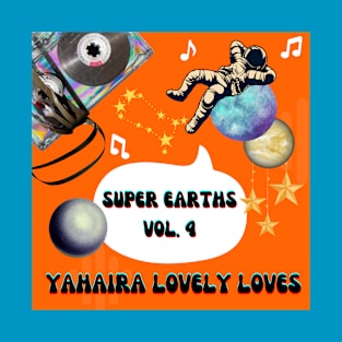 Super Earths Vol. 4 by Yahaira Lovely Loves T-Shirt