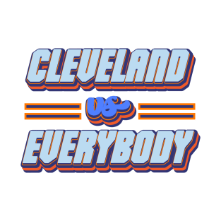 Cleveland Vs Everybody T-Shirt