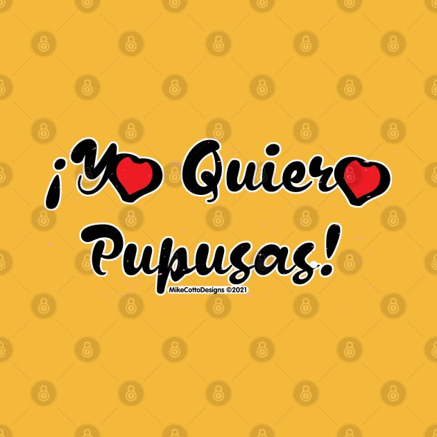 Yo Quiero Pupusas by MikeCottoArt