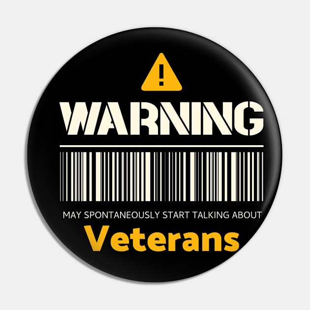 Warning may spontaneously start talking about veterans Pin by Personality Tees