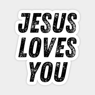 Jesus Loves You Christian Quote Magnet