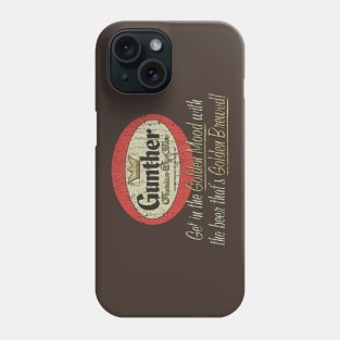 Gunther Premium Beer 1881 Phone Case