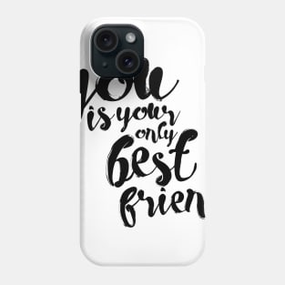 I am my best friend Phone Case