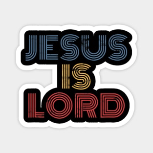 Jesus Is Lord Cool Christian Worship Magnet