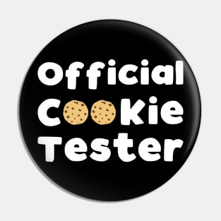 Official Cookie Tester - funny sweets lover slogan Pin