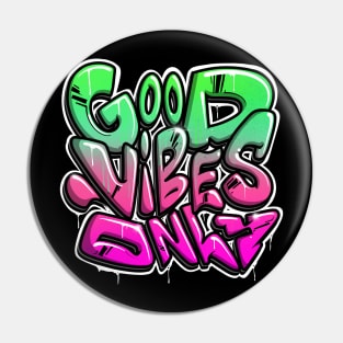 Good Vibes Only Pin