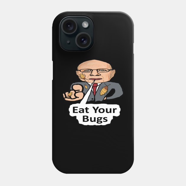 New World Order - Eat Your Bugs Phone Case by Mark Ewbie