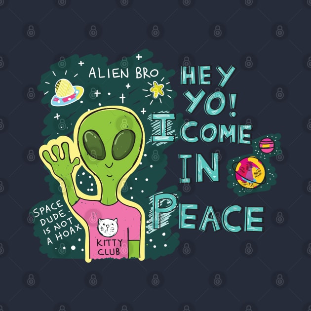 alien come in peace by Mako Design 