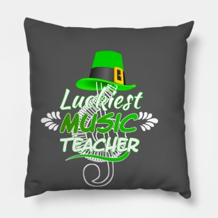 Luckiest Music Teacher Ever! - Saint Patrick's Day Teacher's Appreciation Pillow