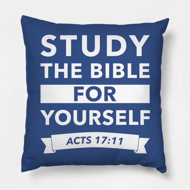 Study The Bible For Yourself Pillow by DPattonPD