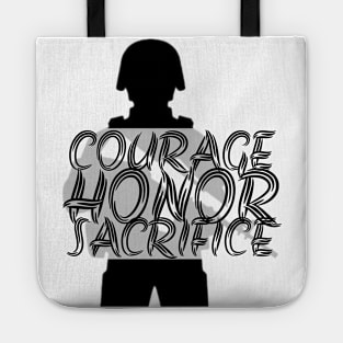 Courage, honor, sacrifice Tote