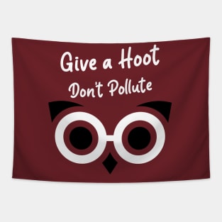 Give a hoot, Don't Pollute Tapestry