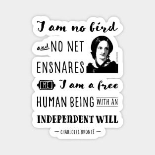 Charlotte Bronte quote I am no bird Magnet