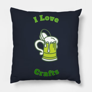 I Love Crafts Beer Lovers Cool Funny Gift Pillow