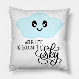 Your Limit is Beyond the Sky - Kawaii Cute Cloud - Modern Calligraphy Lettering Pillow