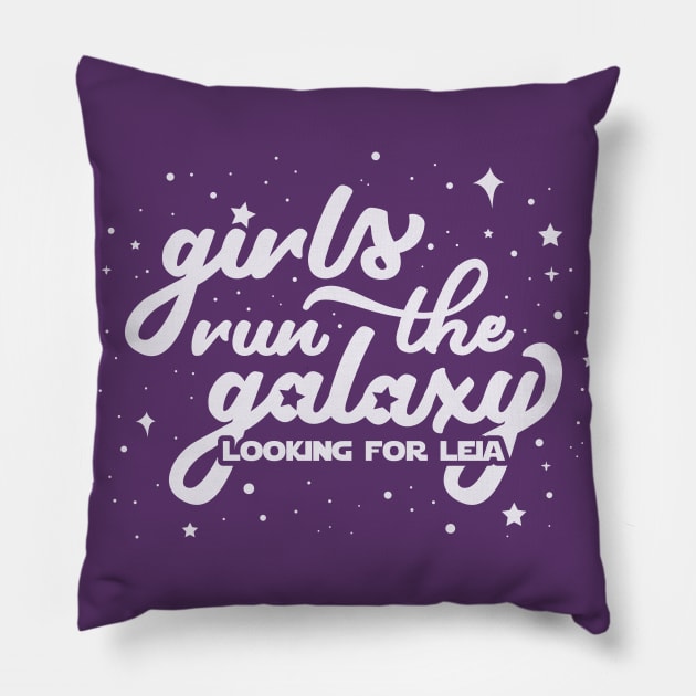 Girls Run the Galaxy Pillow by LookingForLeia