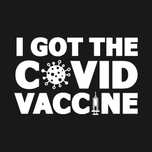 I Got My Covid Vaccine T-Shirt