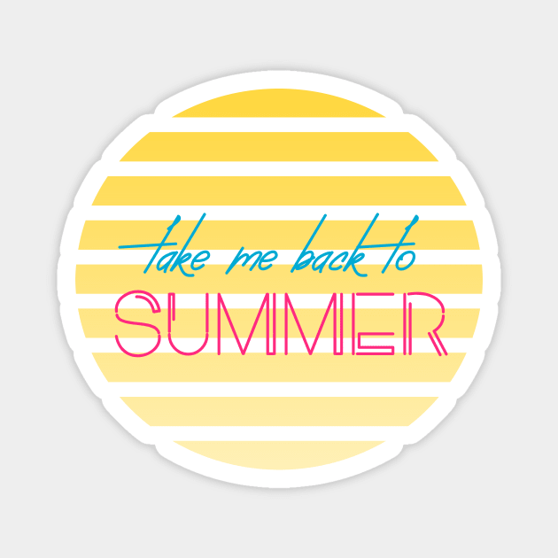 Take me back to summer Magnet by LemonBox