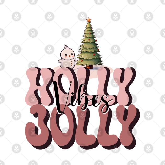 Holly Jolly vibes Christmas design by Apparels2022