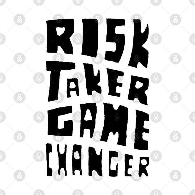 Risk Taker Game Changer by Winlueo