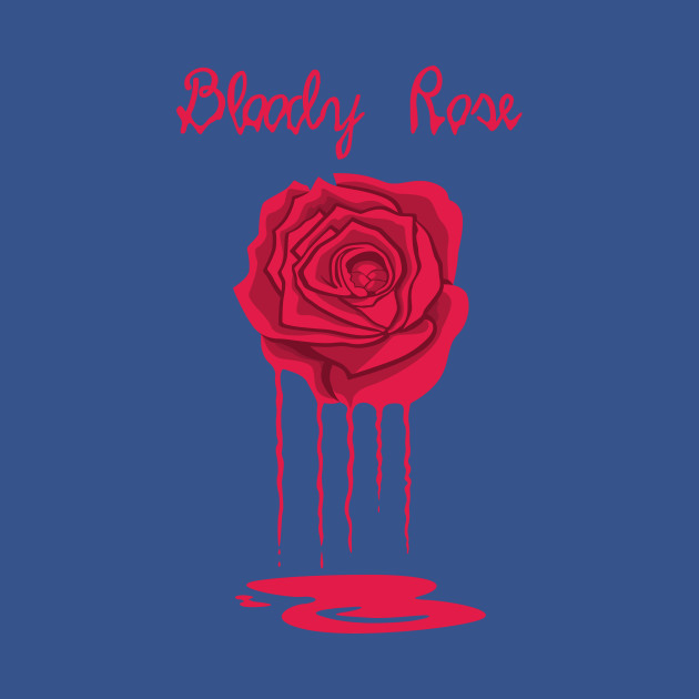 Disover Bloody Rose - Bloody Rose - T-Shirt