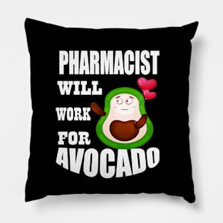 Pharmacist Will Work for Avocado Pillow