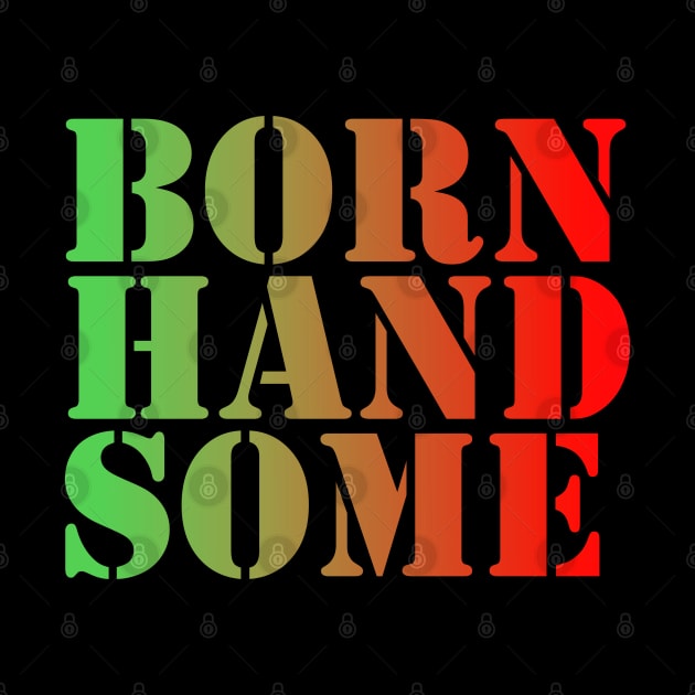 Born Handsome by Popstars