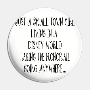 JUST A SMALL TOWN GIRL Pin