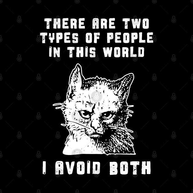 Introverted Cat Two Types of People Avoid Both by Huhnerdieb Apparel