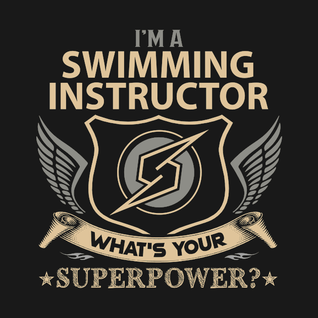 Swimming Instructor T Shirt - Superpower Gift Item Tee by Cosimiaart