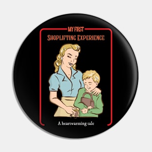 My First Shoplifting Experience - Vintage Dark Humour Pin