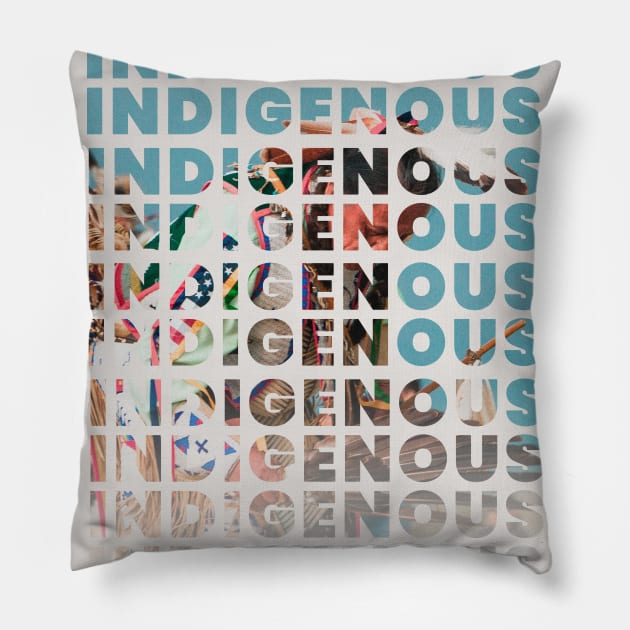 Native American Indigenous Progressive Overlay Text Design 1 Pillow by Eyanosa