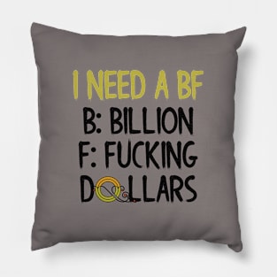 I Need a Billion F*** Dollars Pillow