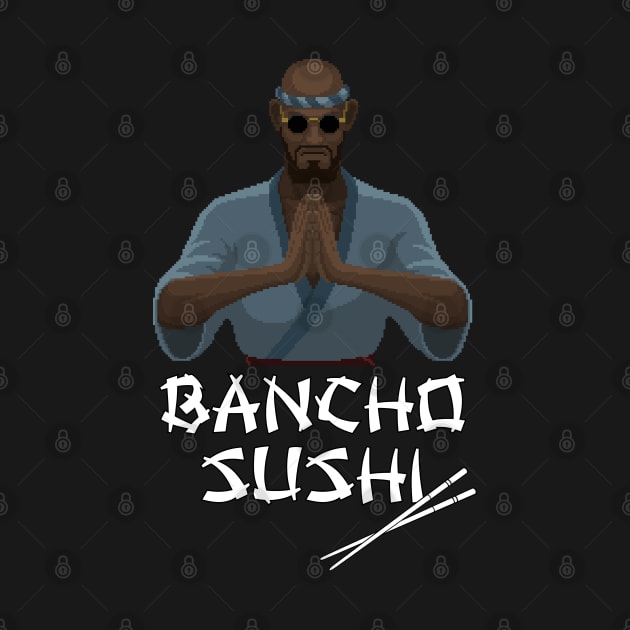 BANCHO sushi by Buff Geeks Art