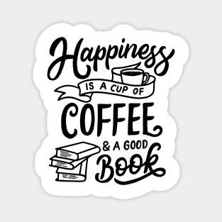 Happiness Is A Cup Of Coffee And A Good Book Magnet