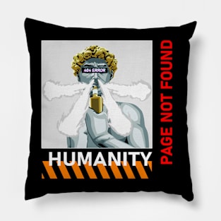 Humanity not found Pillow