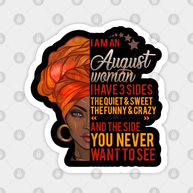 I'm A August Woman - Girls Women Birthday Gifts Magnet by Otis Patrick