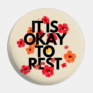 It Is Okay To Rest Pin