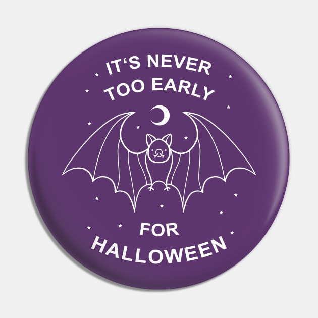 Newer Too Early For Halloween Pin by GODZILLARGE