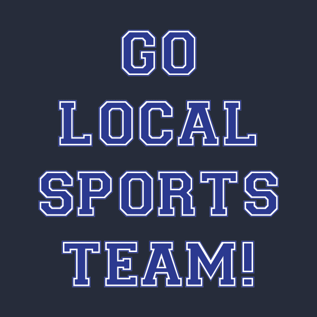 Go Sports! by Hoogie Tees