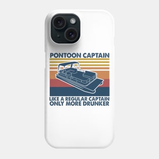 Pontoon Captain Like A Regular Captain Only More Drunker Vintage Shirt Phone Case