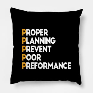 the 5 P's of success Pillow